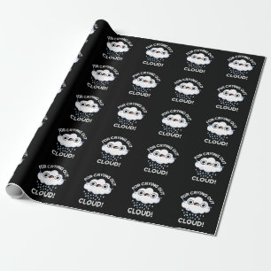 For Crying Out Cloud Funny Weather Pun Dark BG Wrapping Paper