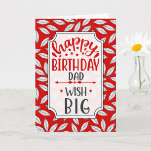 for Dad Birthday Wish Big Red Botanical Typography Card