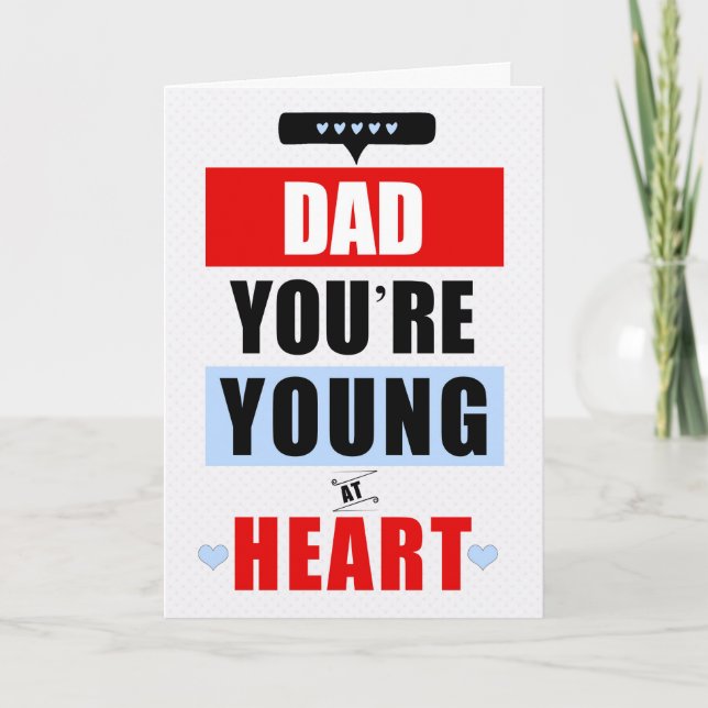 for Dad Funny Young at Heart Humourous Birthday Card (Front)