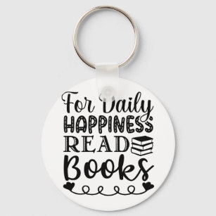 For Daily Happiness Read Books Key Ring