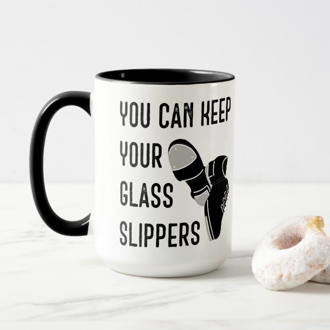 For Dancers You Can Keep Your Glass Slippers Mug (With Donut)