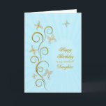 For daughter, Birthday with golden butterflies Card<br><div class="desc">A floral scroll with stylised flowers and delicate butterflies. A stunning birthday card. See the whole range of cards for ages and relationships in my store.  Golden butterflies made from delicate scroll work flutter around this elegant and beautiful birthday card for your daughter</div>