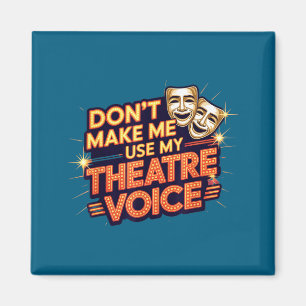 For Don' Use Theatre Voice Theater Magnet