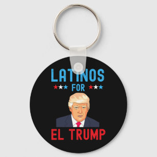 For El Trump - Proud Trump Supporter Election Day Key Ring