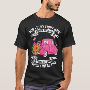 For Every Fight Won For Each Battle Lost Breast Ca T-Shirt
