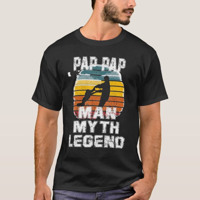 For Fathers Day  Man Myth Legend Pap Pap T-Shirt (Front)