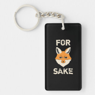 For Fox Sake Funny Pun Parody Joke Animal Goofy Key Ring
