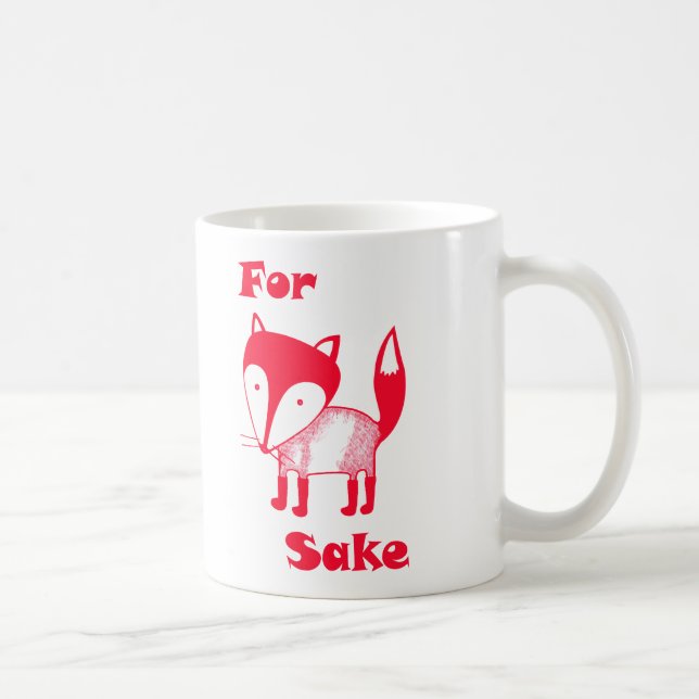 For FOX Sake mug.  Have some coffee for fox sake! Coffee Mug (Right)