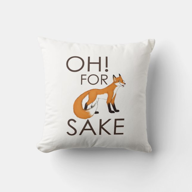 For Fox Sake Pillow (Front)