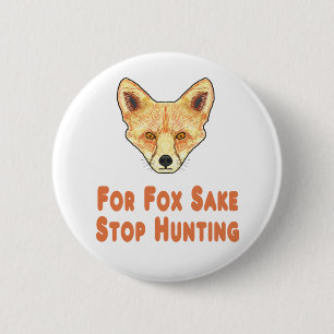 For Fox Sake Stop Hunting 6 Cm Round Badge