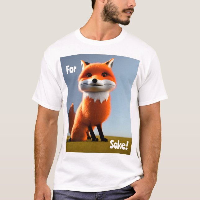 For Fox Sake T-Shirt (Front)