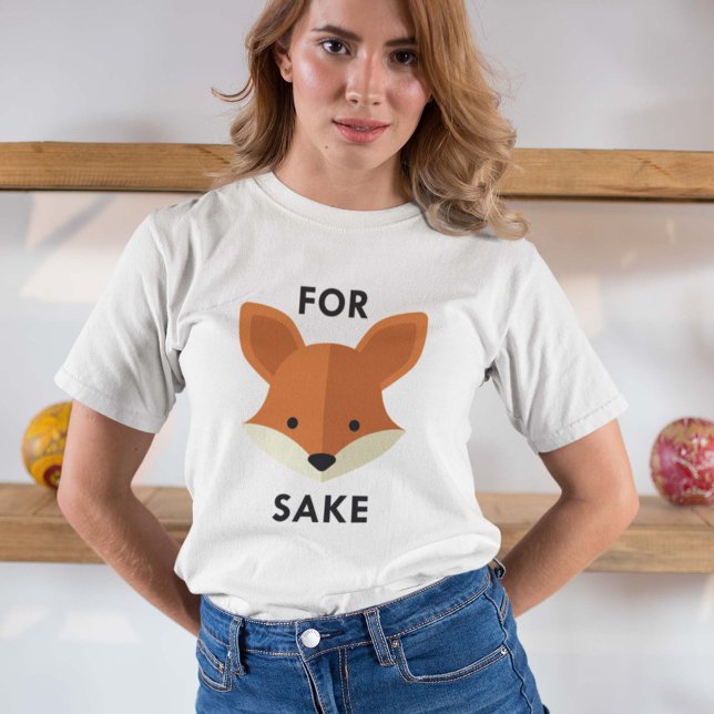 For Fox Sake T-Shirt (For Fox Sake T-Shirt)