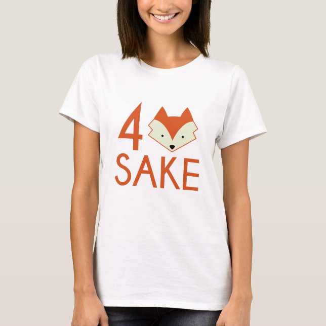 For Fox Sake T-Shirt (Front)