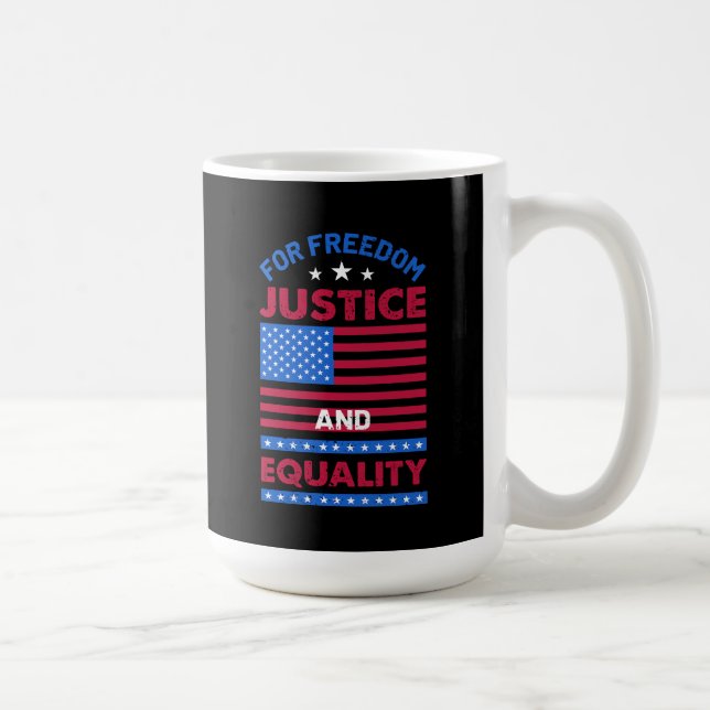 For Freedom, Justice and Equality Coffee Mug (Right)