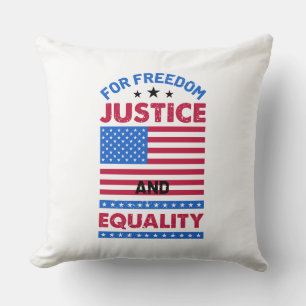 For Freedom, Justice and Equality Cushion