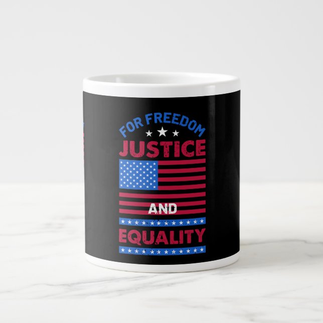 For Freedom, Justice and Equality Large Coffee Mug (Front)