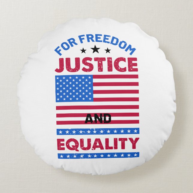 For Freedom, Justice and Equality Round Cushion (Front)