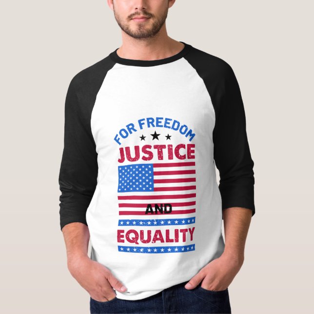 For Freedom, Justice and Equality T-Shirt (Front)