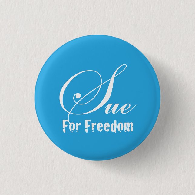 For Freedom sue 3 Cm Round Badge (Front)