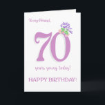 For Friend 70th Birthday Lavender and  Roses Card<br><div class="desc">A chic 70th Birthday Card for your friend with a vintage look. The front cover message is, 'To my Friend 70 years young today! HAPPY BIRTHDAY', There is a spray of scented summer flowers, Albertine Rose, Lavender and Mock Orange (Philadelphus), at the top of the number '0' that tones with...</div>