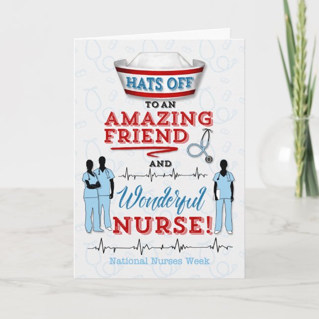 for Friend on National Nurses Week Hats Off Card (Front)
