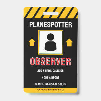 For Fun Planespotter Badge ID Badge