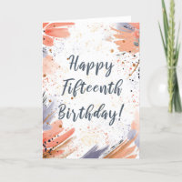 For Girl 15th Birthday Paint Strokes Card
