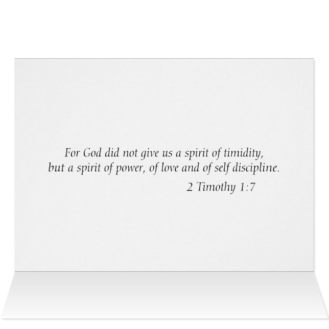 "For God did not give us a spirit of timidity" (Inside Horizontal (Top))