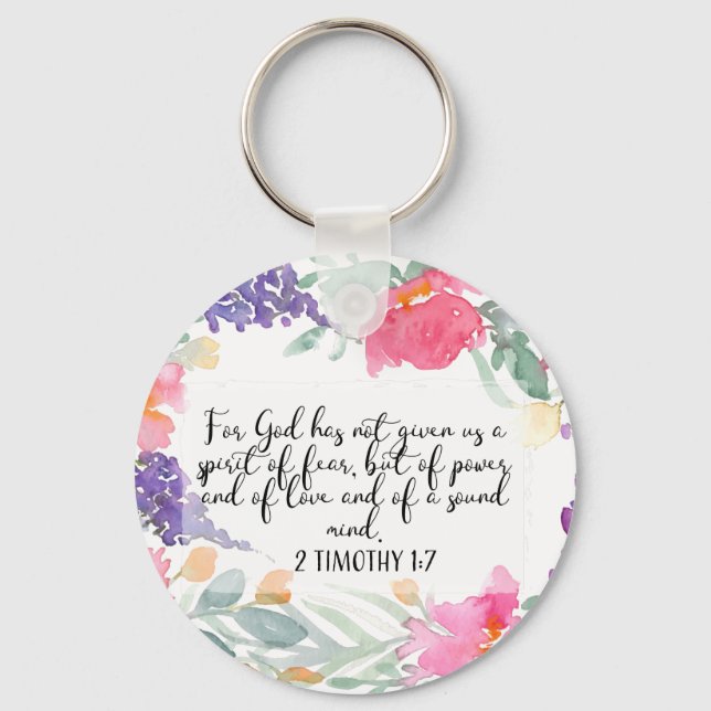For God has not given us a spirit of fear Key Ring (Front)