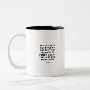 For God Hath Not Given Us    2 Timothy 1:7 Two-Tone Coffee Mug