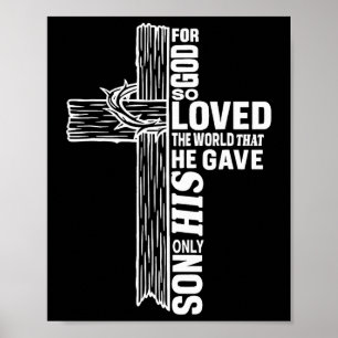For God So Love The World That He Gave His Only So Poster