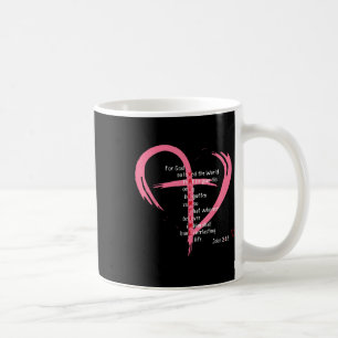 For God So Loved The World Christian Valentines Da Coffee Mug