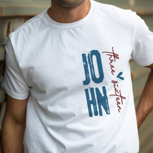  For God so loved the world   John 3:16 Scripture T-Shirt