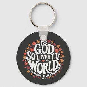 For God So Loved the World Key Ring