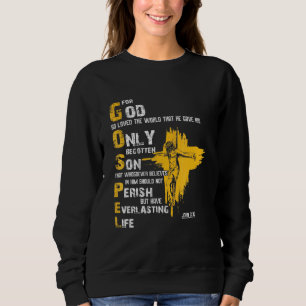 For God So Loved The World That He Gave His Only B Sweatshirt