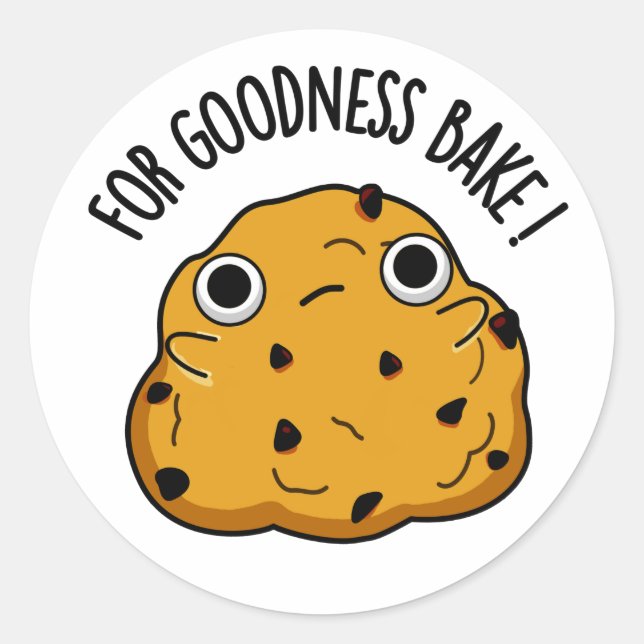 For Goodness Bake Funny Food Baking Pun  Classic Round Sticker (Front)