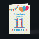 For Grandson 11th Birthday Bunting Balloons Card<br><div class="desc">A colorful birthday card for an 11-year-old grandson, The large number 11 filled with an orange, red and blue pattern, outlined in bright blue. There are balloons and bunting at the top, in matching colors and the front cover greeting is, 'Grandson, you're 11 today!' in bright red and blue lettering,...</div>