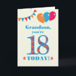 For Grandson 18th Birthday Bunting Balloons Card<br><div class="desc">A colorful birthday card for an 18-year-old grandson, The large number 18 is filled with an orange, red and blue pattern, outlined in bright blue. There are balloons and bunting at the top, in matching colors and the front cover greeting is, 'Grandson, you're 18 today!' in bright red and blue...</div>