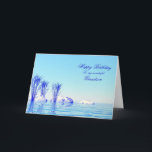 For Grandson, a peaceful water birthday card<br><div class="desc">A tranquil water scene with blue water and plants.</div>