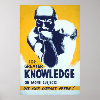 For Greater Knowledge - Use Your Library Often Poster
