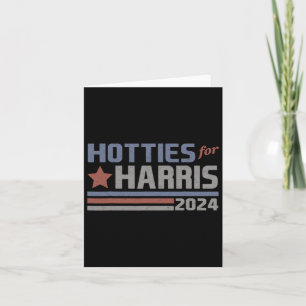 For Harris 24 Hotties For Harris 2024 Tee 3 Card