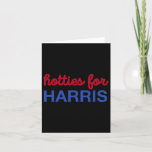For Harris 24 Hotties For Harris 2024 Tee Card