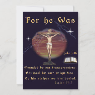 For he was wounded for our Transgressions Invitation