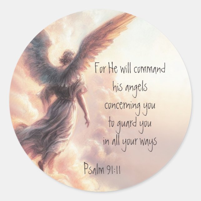 For he will command his angels concerning you      classic round sticker (Front)