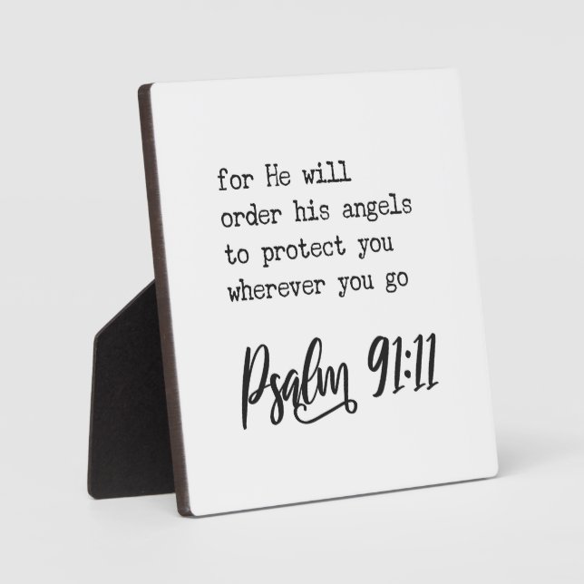 For He will order his angels Psalm 91:11 Sign Plaque (Front)