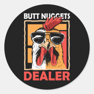 For Hen Rnyard Humour Fans Butt Nuggets Dealer Chi Classic Round Sticker