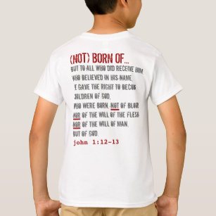 for HIM (youth): Matthew 3:2 + John 1:12-13 T-Shirt