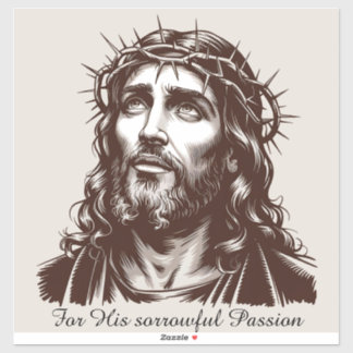 For His sorrowful Passion - Portrait of Jesus