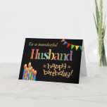 For Husband Chic Candles, Bunting Birthday Card<br><div class="desc">A bright and colourful Birthday card for a Husband,  with Birthday Cake Candles,  Bunting and Stars and the word,  'Husband' in patterned lettering,  outlined in gold-effect (not metallic ink) and Happy Birthday,  also in gold-effect,  all on a black background. A digital design by Judy Adamson.</div>