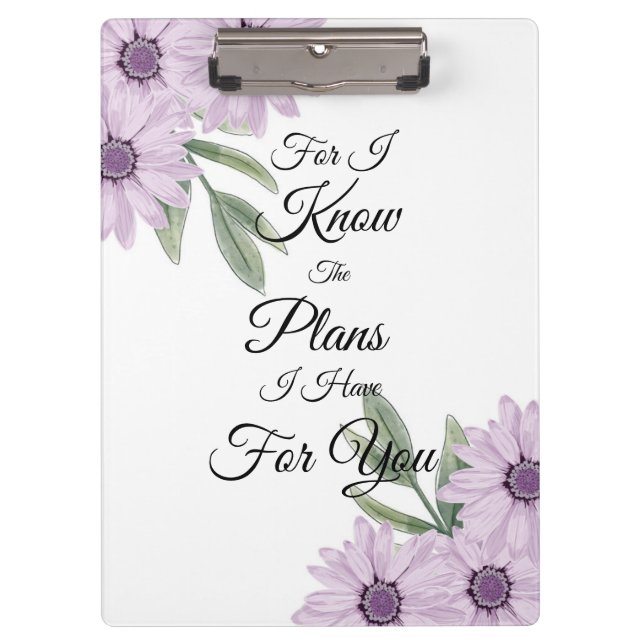 "For I Know The Plans I Have For You" Clipboard (Front)
